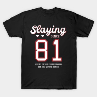 39th Birthday Gift Slaying Since 1981 T-Shirt